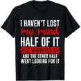 thumbnail image 1 of ¡No He Perdido La Mente, La Mitad Sólo Se Fue De Paseo! - Playera para Mujer Talla Extra Grande S-4XL, Regalo en Blanco y Negro, 1 of 6