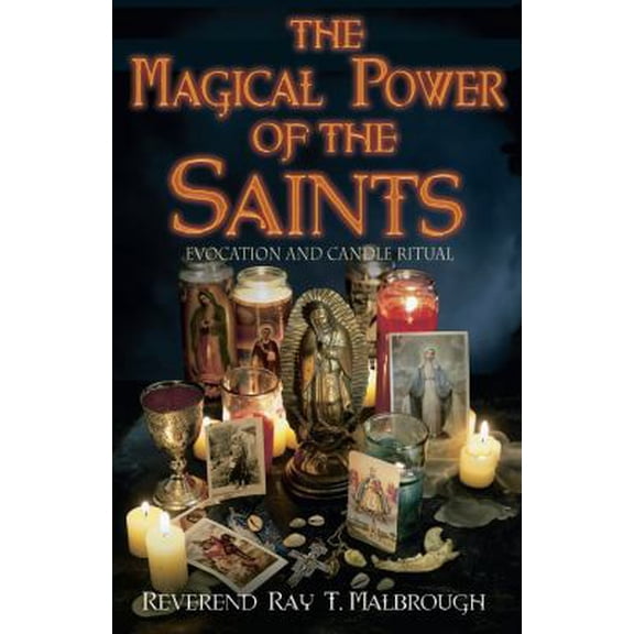 Pre-Owned The Magical Power of the Saints: Evocation and Candle Rituals (Paperback) 1567184561 9781567184563