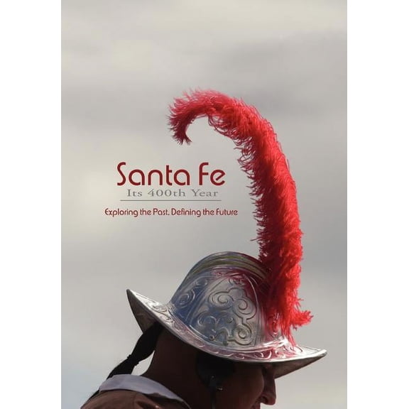 Santa Fe, Its 400th Year (Softcover)