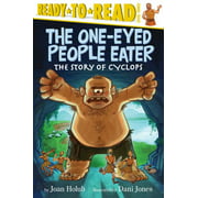 The One-Eyed People Eater The Story of Cyclops (Part of Ready-to-Reads) By Joan Holub
