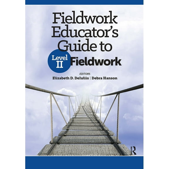 Fieldwork Educator's Guide to Level II Fieldwork, (Paperback)