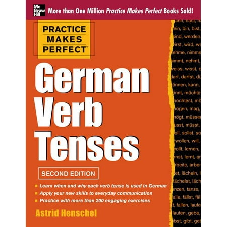 Practice Makes Perfect (McGraw-Hill): Practice Makes Perfect German Verb Tenses, 2nd Edition: With 200 Exercises + Free Flashcard App (Best German Vocabulary App)