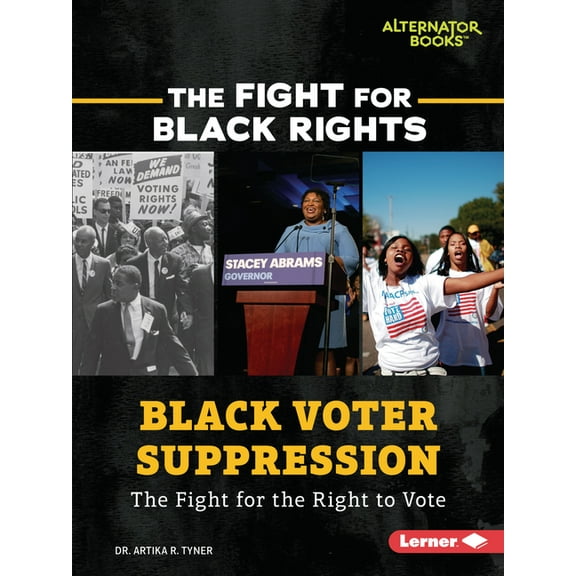 Fight for Black Rights (Alternator Books Black Voter Suppression: The Fight for the Right to Vote, (Paperback)