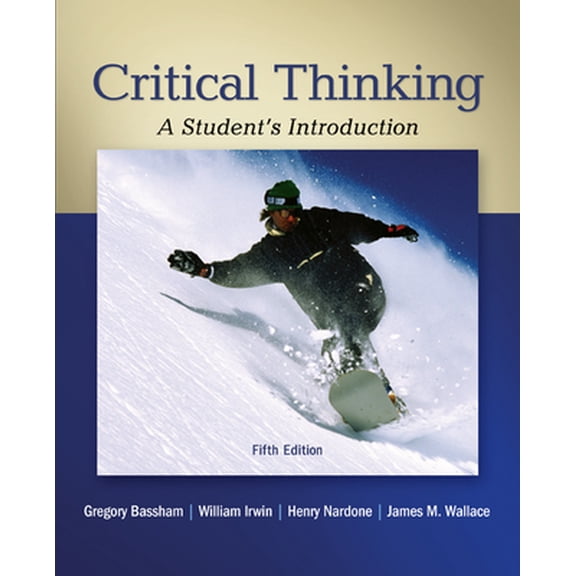 Pre-Owned Critical Thinking: A Student's Introduction (Paperback) 0078038316 9780078038310