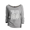 thumbnail image 1 of Drink Some Coffee Put on Some Gangster Rap & Own It Women's Fashion Slouchy 3/4 Sleeves Raglan Lightweight Sweatshirt Sport G, 1 of 3