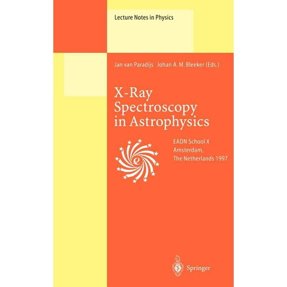 Lecture Notes in Physics X-Ray Spectroscopy in Astrophysics: Lectures Held at the Astrophysics School X Organized by the European Astrophysics Do, Book 520, (Hardcover)