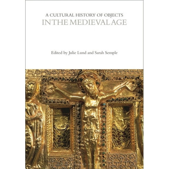 Cultural Histories: A Cultural History of Objects in the Medieval Age (Paperback)