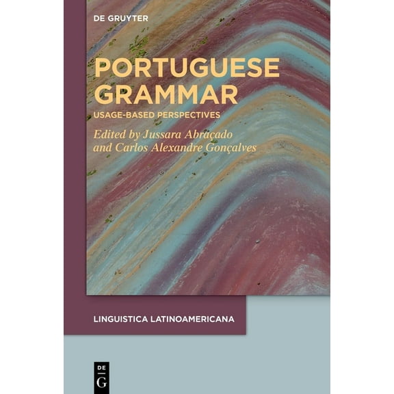 Linguistica Latinoamericana Portuguese Grammar: Usage-Based Perspectives, Book 4, (Hardcover)