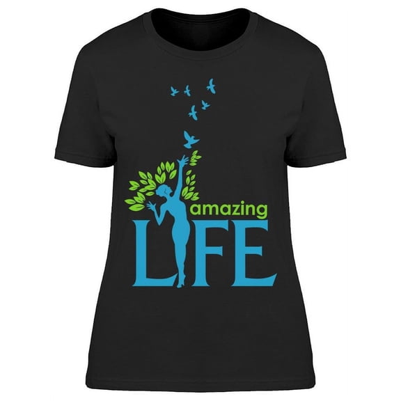 Amazing Life T-Shirt Women -Image by Shutterstock, Female XX-Large