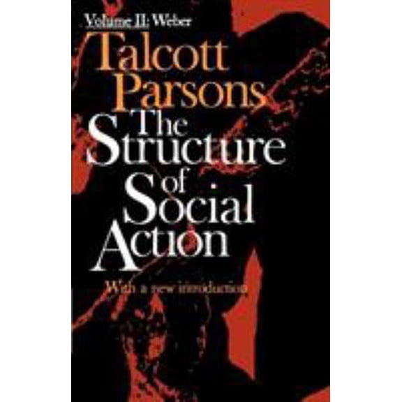 Pre-Owned Structure of Social Action Volume II (Paperback) 0029242509 9780029242506