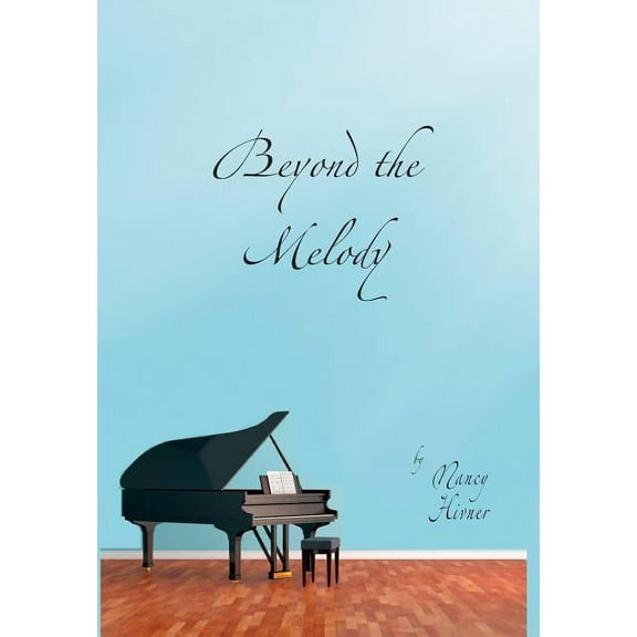 Beyond the Melody (Hardcover) by Nancy Hivner