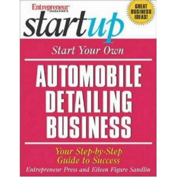 Pre-Owned Start Your Own Automobile Detailing Business (Paperback) 1932531416 9781932531411
