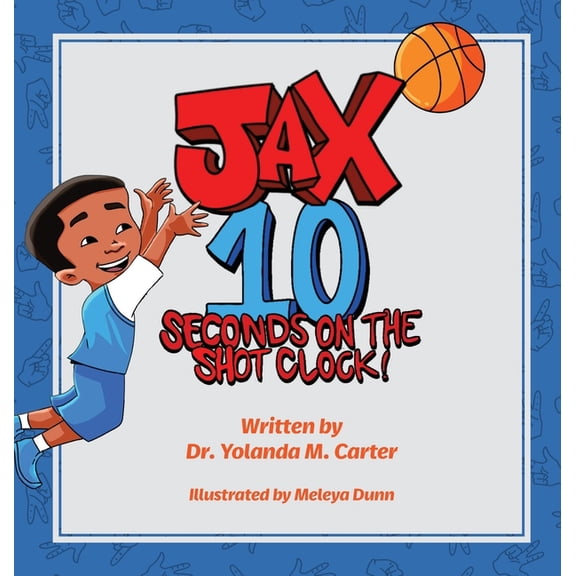 JAX 10 Seconds on the Shot Clock, (Hardcover)