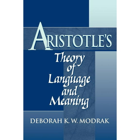 Aristotle's Theory of Language and Meaning, (Paperback)