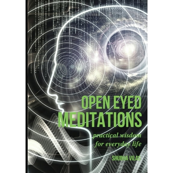 Open-Eyed Meditations : Practical Wisdom for Everyday Life (Paperback)