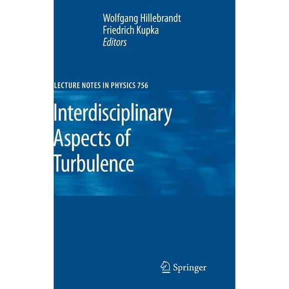 Lecture Notes in Physics Interdisciplinary Aspects of Turbulence, Book 756, (Hardcover)