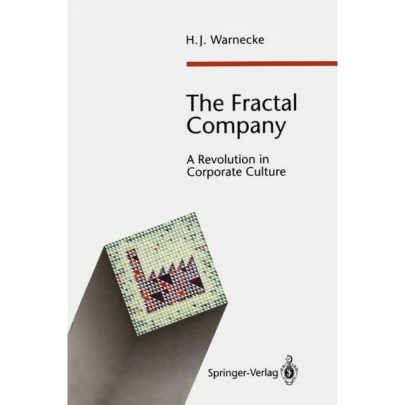 The Fractal Company: A Revolution in Corporate Culture, (Paperback)