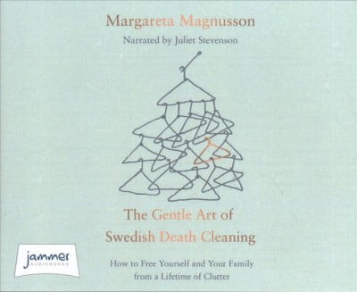 the gentle art of death cleaning the gentle art of death cleaning