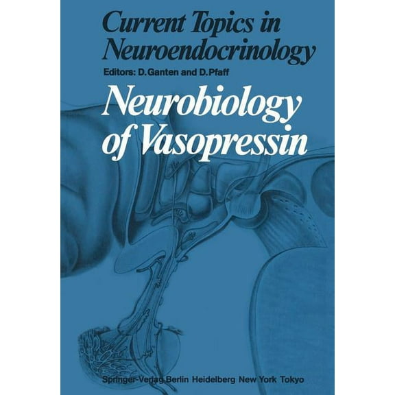 Current Topics in Neuroendocrinology Neurobiology of Vasopressin, Book 4, (Paperback)