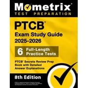 Ptcb Exam Study Guide 2025-2026 - 6 Full-Length Practice Tests, Ptcb Secrets Review Prep Book with Detailed Answer Expla, (Paperback)