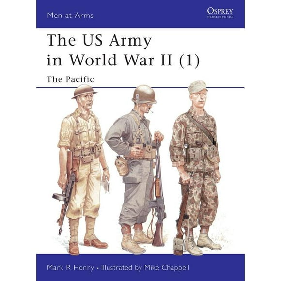 Men-at-Arms: The US Army in World War II (1) : The Pacific (Paperback)