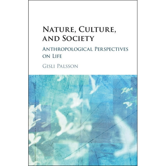 Nature, Culture, and Society, (Hardcover)
