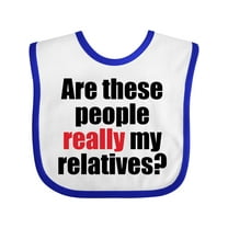 Inktastic Really My Relatives? Boys or Girls Baby Bib