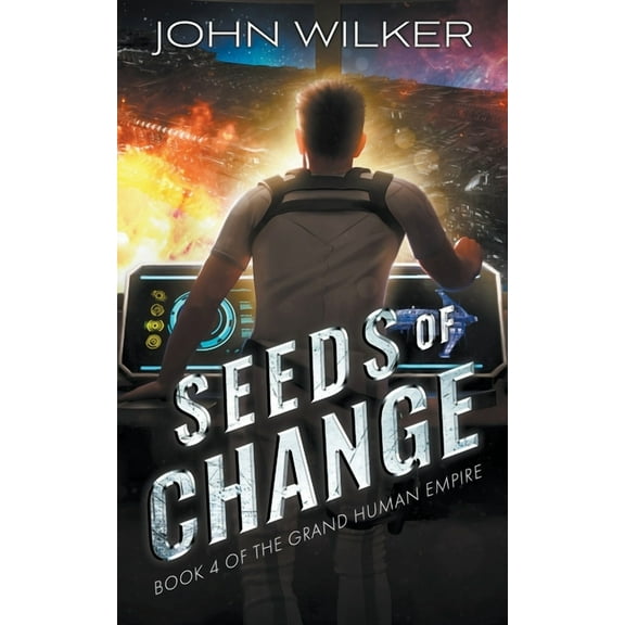 The Grand Human Empire Seeds of Change, Book 4, (Paperback)