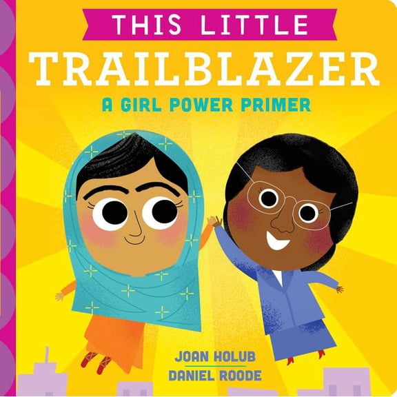 This Little Trailblazer A Girl Power Pri (Board Book)