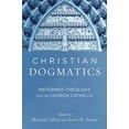 thumbnail image 1 of Christian Dogastics: Théologie Réformée pour l'Église Catholique, 1 of 1