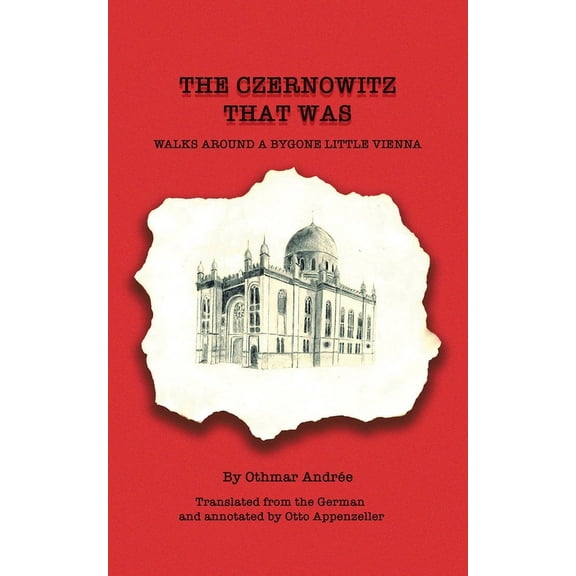 The Czernowitz That Was Walks Around a Bygone Little Vienna (Paperback)