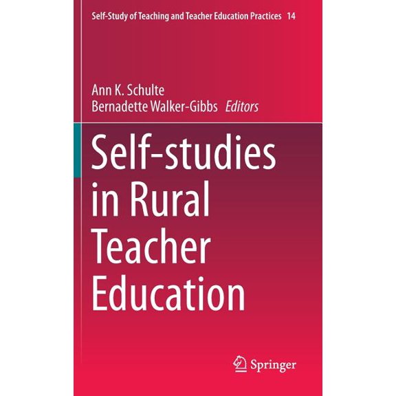 Self-Study of Teaching and Teacher Educa Self-Studies in Rural Teacher Education, Book 14, (Hardcover)