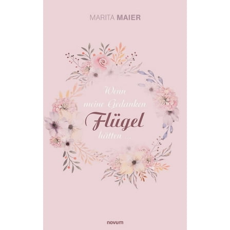 Wenn meine Gedanken Flügel hätten ... (Paperback)