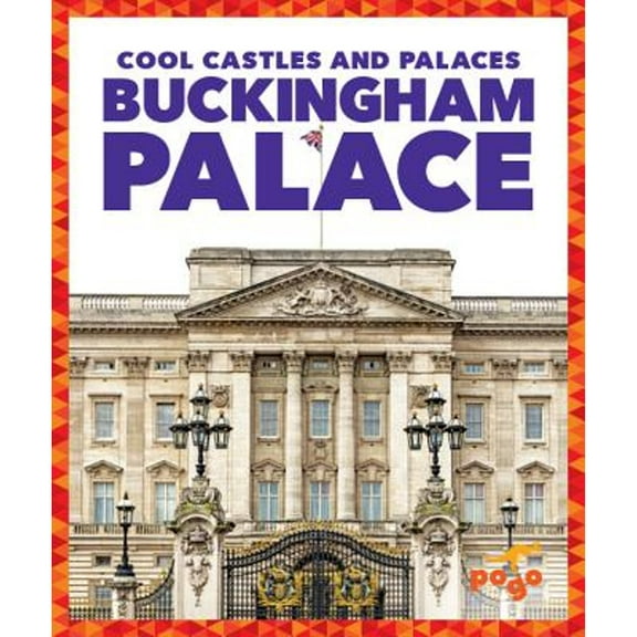 Cool Castles and Palaces: Buckingham Palace (Hardcover)