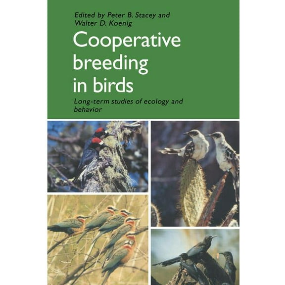 Cooperative Breeding in Birds: Long Term Studies of Ecology and Behaviour, (Hardcover)