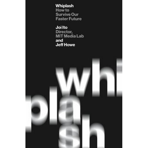 Pre-Owned Whiplash: How to Survive Our Faster Future, (Paperback)
