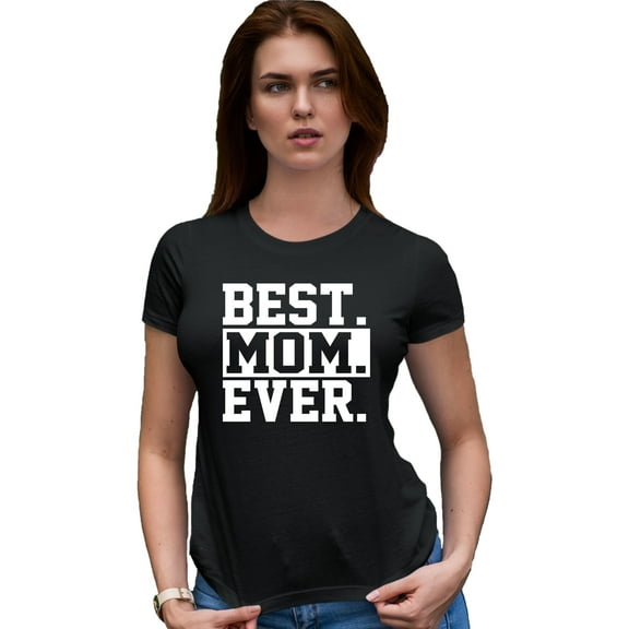 Womens Best Mom Ever #1 Mom World's Best Mom Mother's Day Deluxe Soft T-Shirt