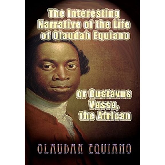 Pre-Owned The Interesting Narrative of the Life of Olaudah Equiano, or Gustavus Vassa, the African