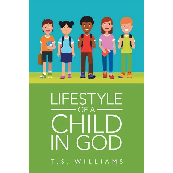 Lifestyle of a Child in God (Paperback)