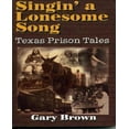 thumbnail image 1 of Singin&39; une Chanson Solitaire, Contes de la Prison au Texas, 1 of 1