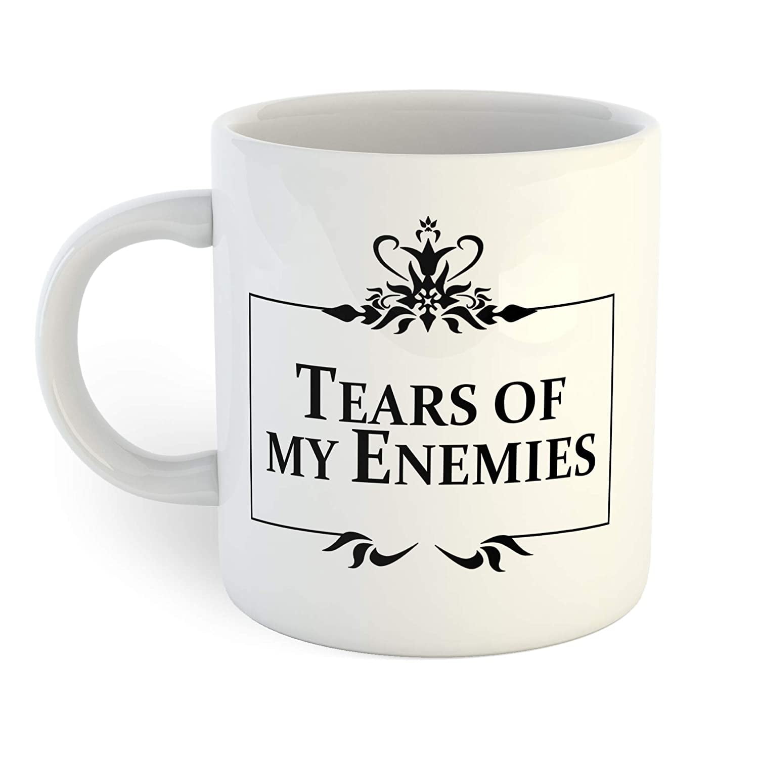 Sarcastic Mug Enemies Mug Funny Office Mug Ceramic Mug Tears of Thy Enemies Mug Gifts,