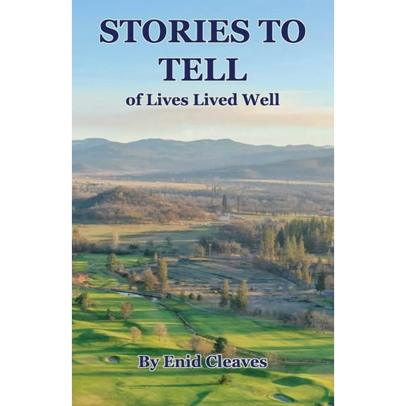 STORIES TO TELL of Lives Lived Well, (Paperback)