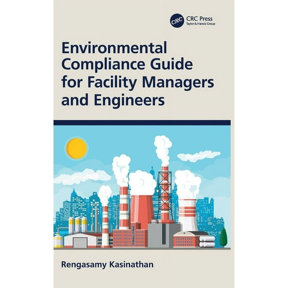 Environmental Compliance Guide for Facility Managers and Engineers, (Hardcover)