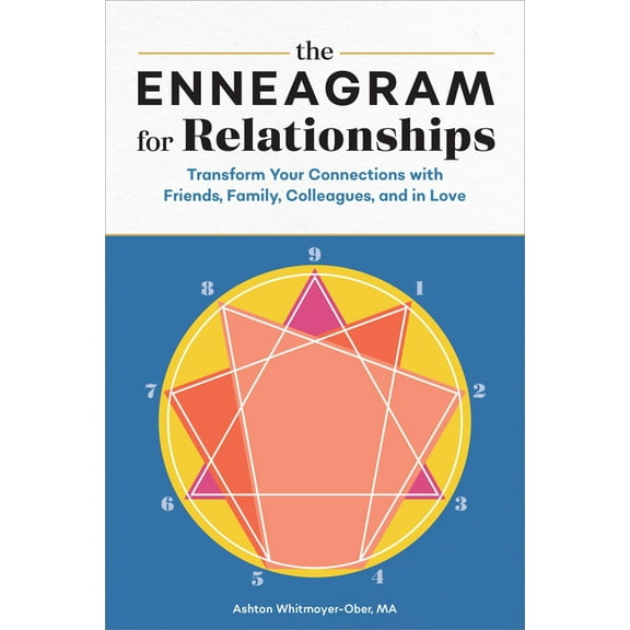 The Enneagram for Relationships: Transform Your Connections with Friends, Family, Colleagues, and in Love, (Paperback)