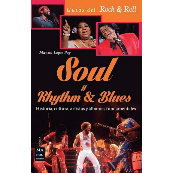 Música: Soul y Rhythm & Blues : Historia, cultura, artistas y álbumes fundamentales (Paperback)