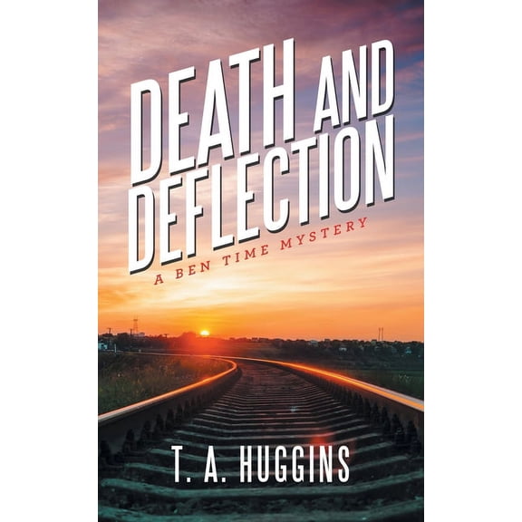 Death and Deflection: A Ben Time Mystery (Paperback)