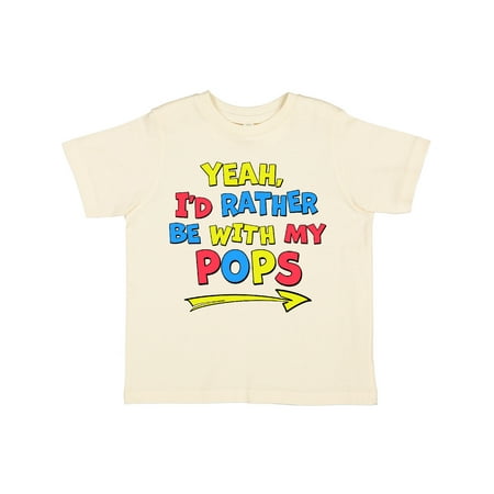 

Inktastic Yeah I d Rather be with My Pops in Red Yellow and Blue Gift Toddler Boy or Toddler Girl T-Shirt