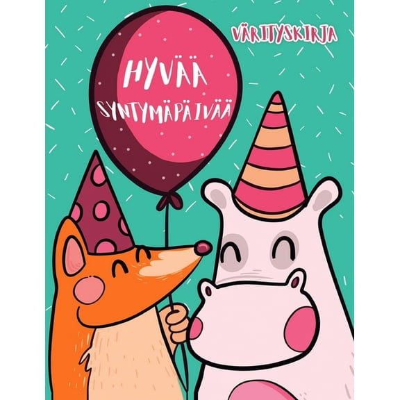 Hyvää Syntymäpäivää: Värityskirja (Paperback)