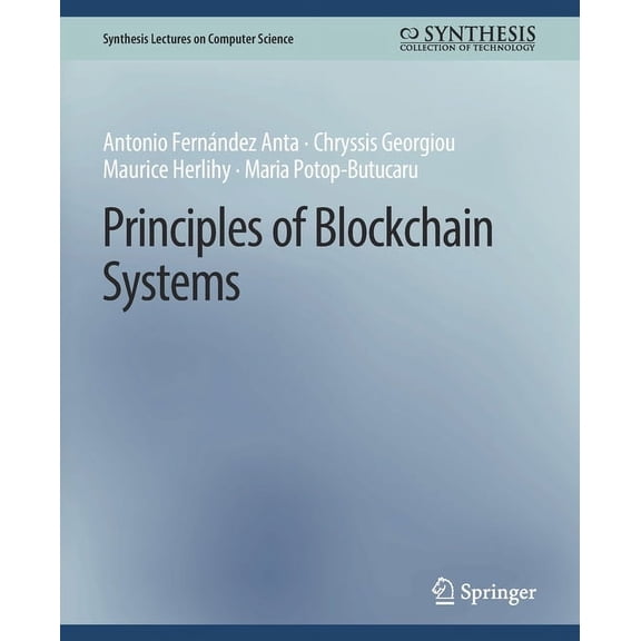 Synthesis Lectures on Computer Science Principles of Blockchain Systems, (Paperback)