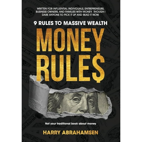 Money Rules: 9 Rules to Massive Wealth, (Hardcover)